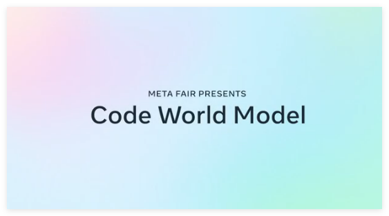 Meta 发布代码世界模型 CWM:具备沙箱推演能力的32B AI