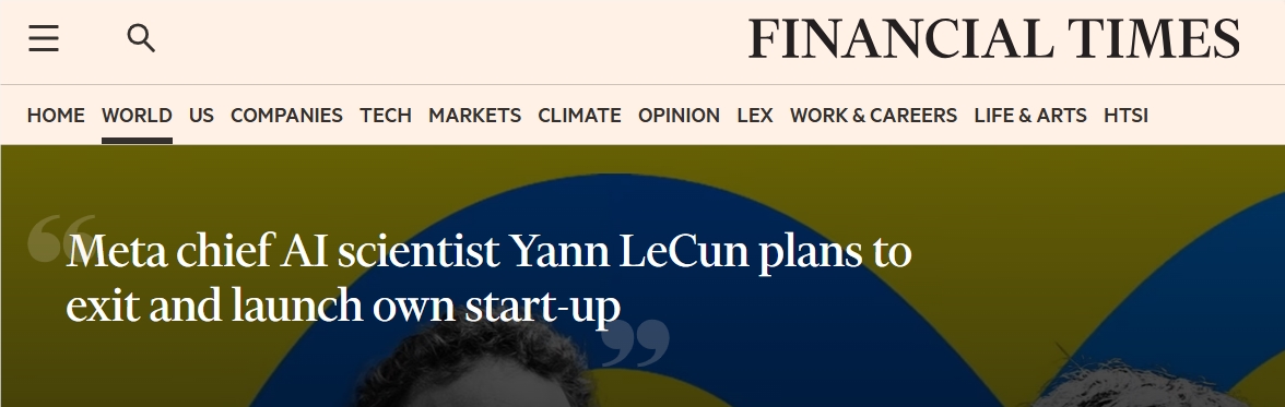 报道称Meta 首席 AI 科学家 Yann LeCun 计划离职创办新公司，聚焦世界模型研究