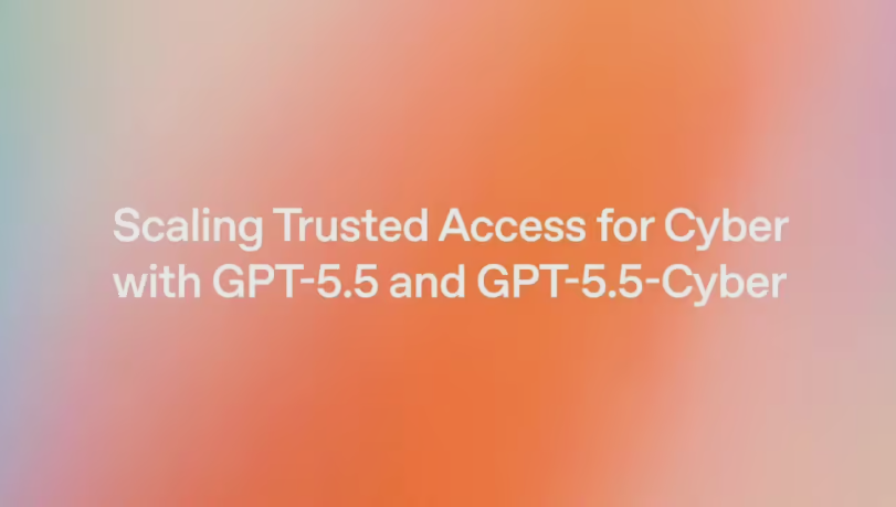 GPT-5.5-Cyber 落地欧洲：OpenAI 与 Anthropic 的安全模型竞赛